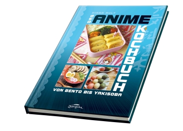 Das Anime Kochbuch - Von Bento bis Yakisoba