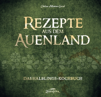 Rezepte aus dem Auenland - Das Halblings-Kochbuch
